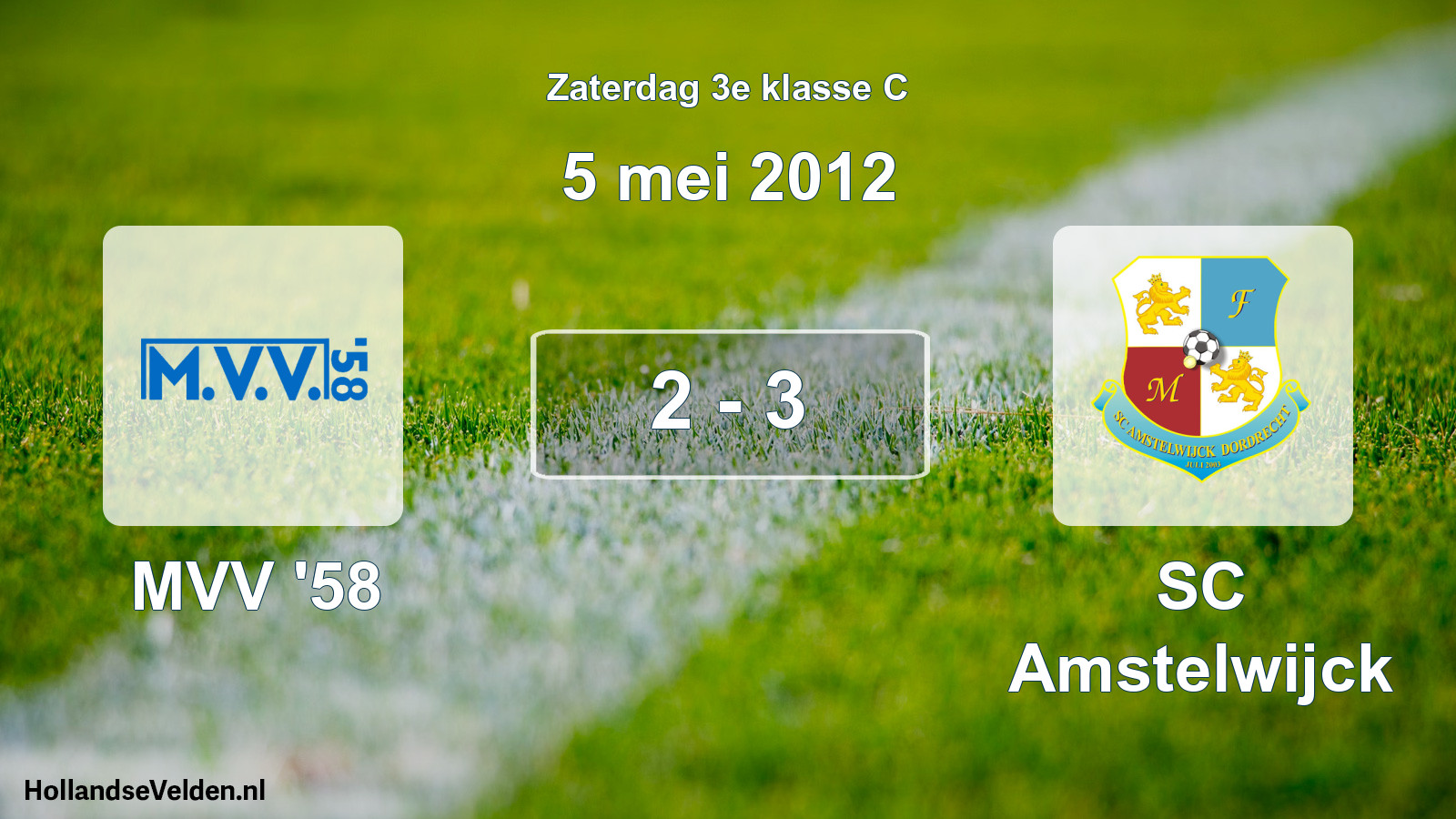 Total number of matches played: MVV '58 - SC Amstelwijck 2 - 3 (5 May 2012)