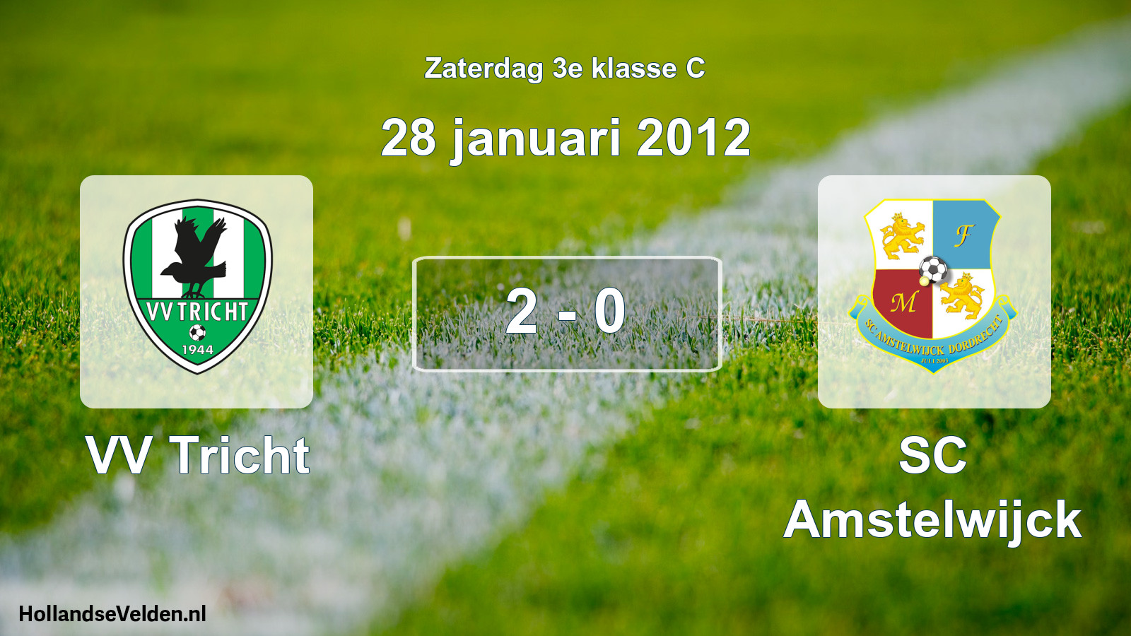Total number of matches played: VV Tricht - SC Amstelwijck 2 - 0 (28 January 2012)