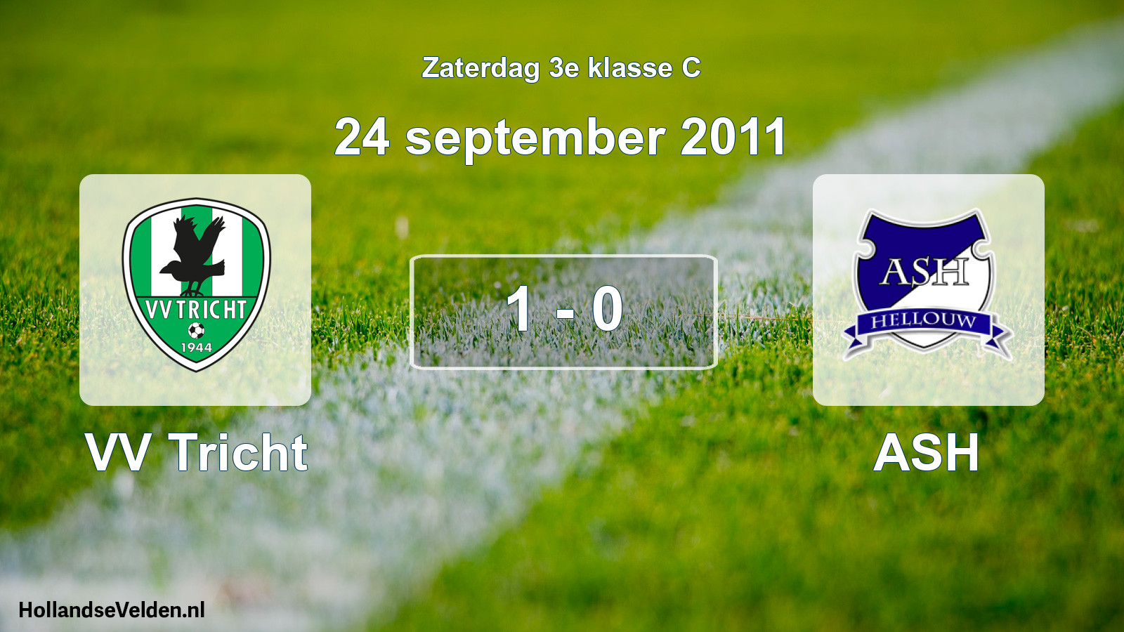 Total number of matches played: VV Tricht - ASH 1 - 0 (24 September 2011)