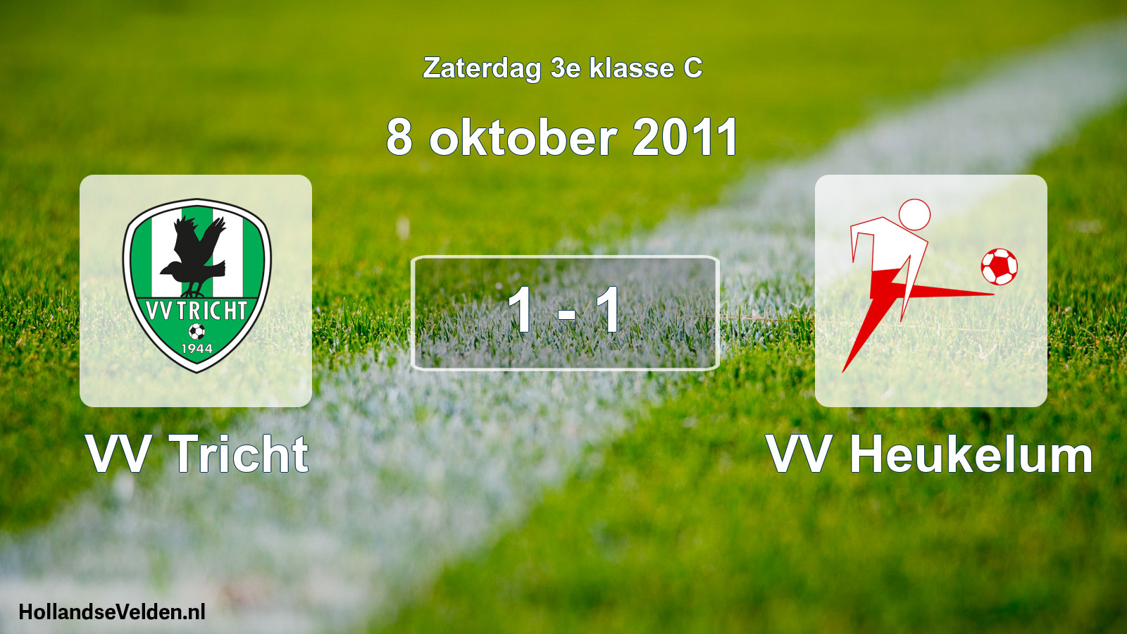 Total number of matches played: VV Tricht - VV Heukelum 1 - 1 (8 October 2011)