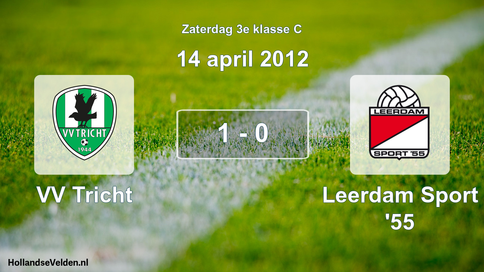 Total number of matches played: VV Tricht - Leerdam Sport '55 1 - 0 (14 April 2012)