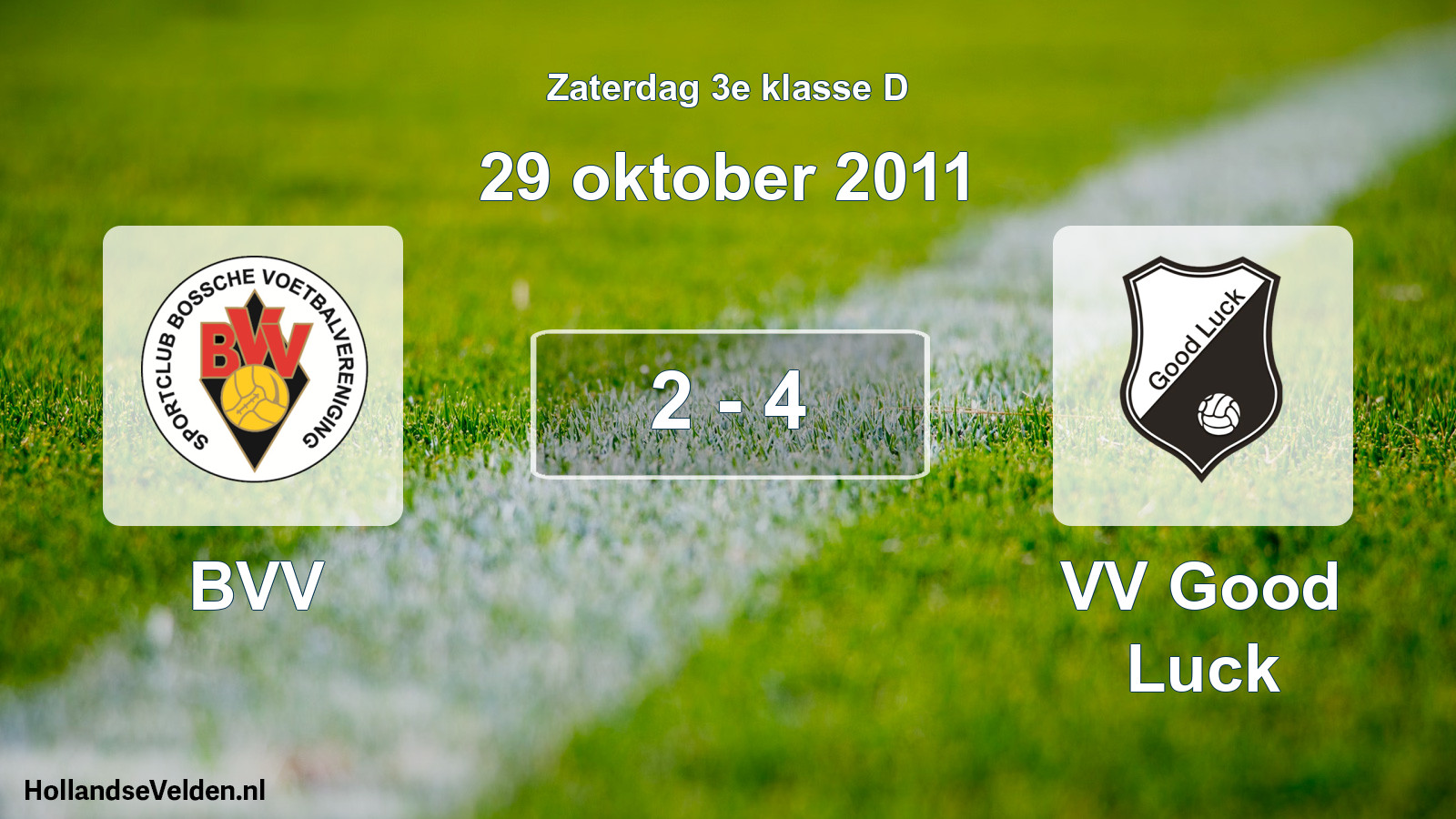 Total number of matches played: BVV - VV Good Luck 2 - 4 (29 October 2011)