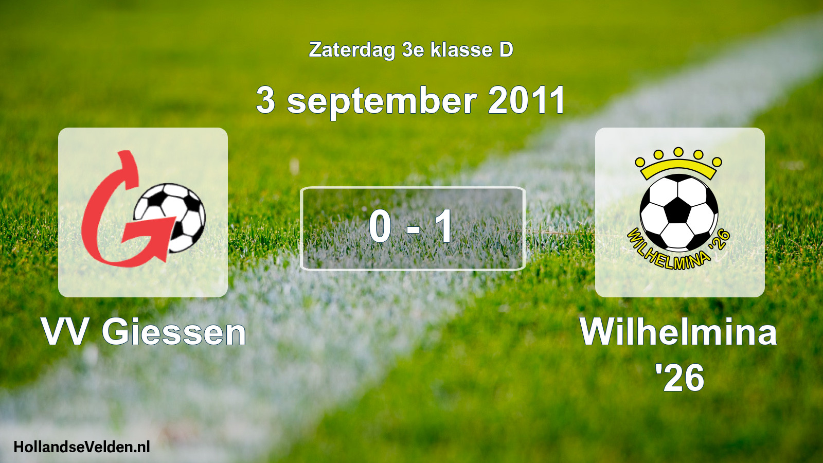 Total number of matches played: VV Giessen - Wilhelmina '26 0 - 1 (3 September 2011)