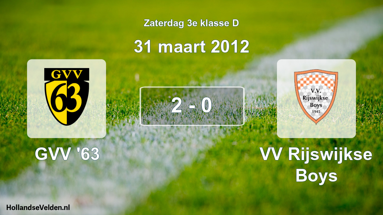 Total number of matches played: GVV '63 - VV Rijswijkse Boys 2 - 0 (31 March 2012)
