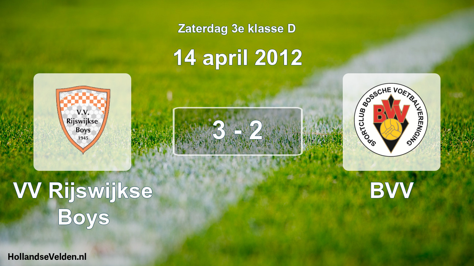 Total number of matches played: VV Rijswijkse Boys - BVV 3 - 2 (14 April 2012)