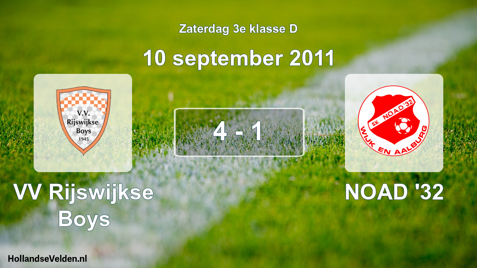 Total number of matches played: VV Rijswijkse Boys - NOAD '32 4 - 1 (10 September 2011)