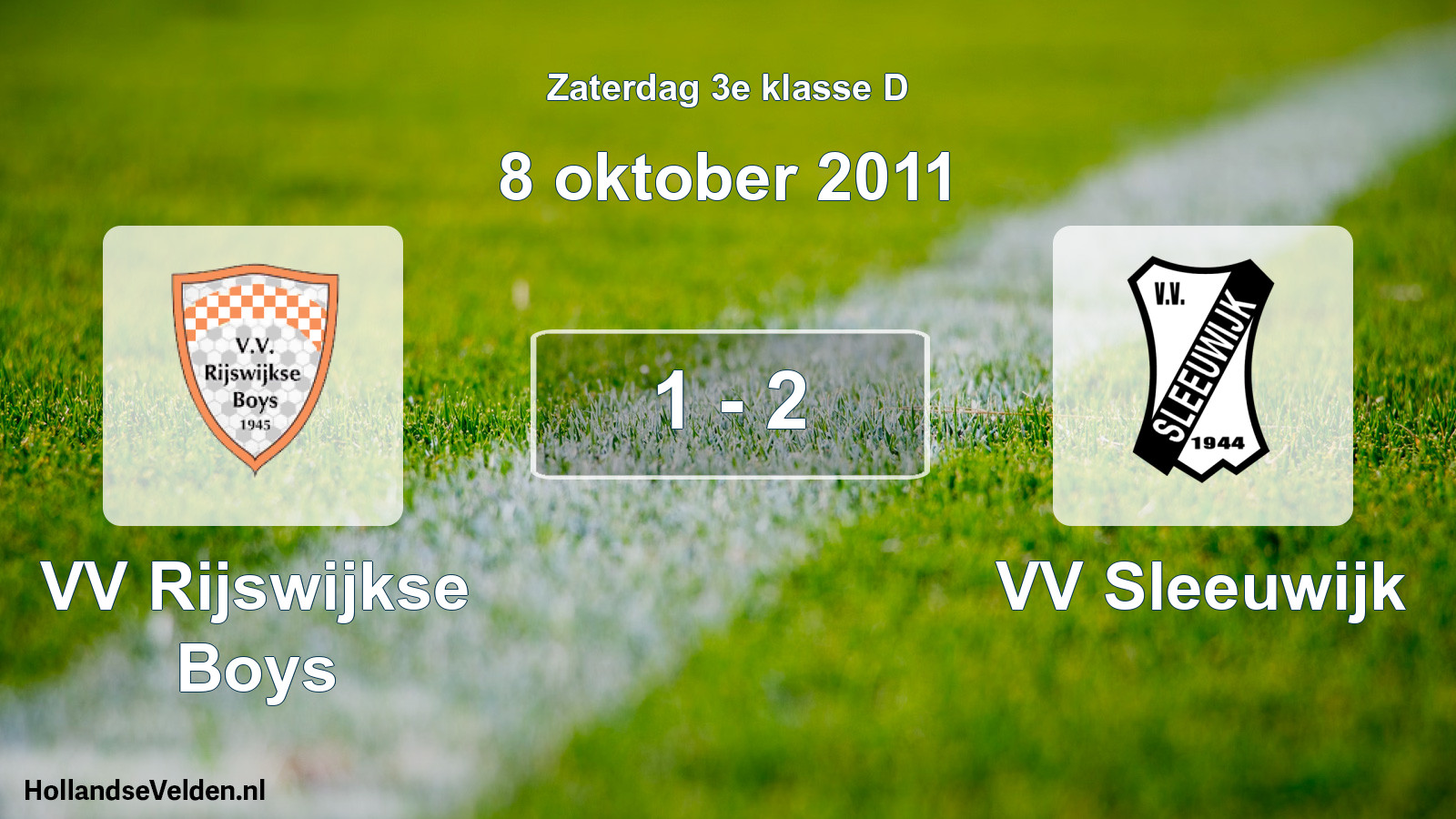 Total number of matches played: VV Rijswijkse Boys - VV Sleeuwijk 1 - 2 (8 October 2011)
