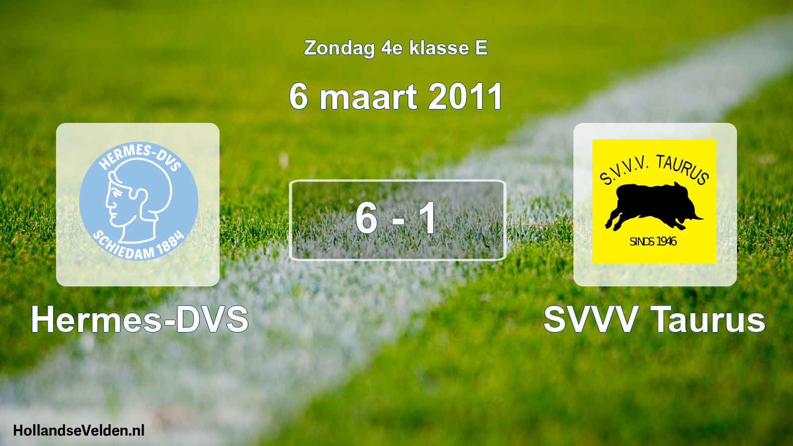 Total number of matches played: Hermes-DVS - SVVV Taurus 6 - 1 (6 March 2011)