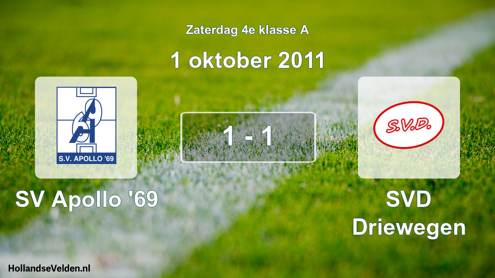 Total number of matches played: SV Apollo '69 - SVD Driewegen 1 - 1 (1 October 2011)