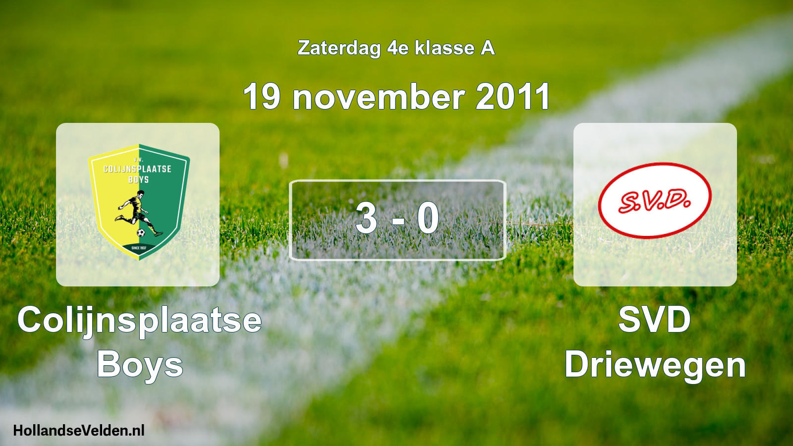 Total number of matches played: Colijnsplaatse Boys - SVD Driewegen 3 - 0 (19 November 2011)