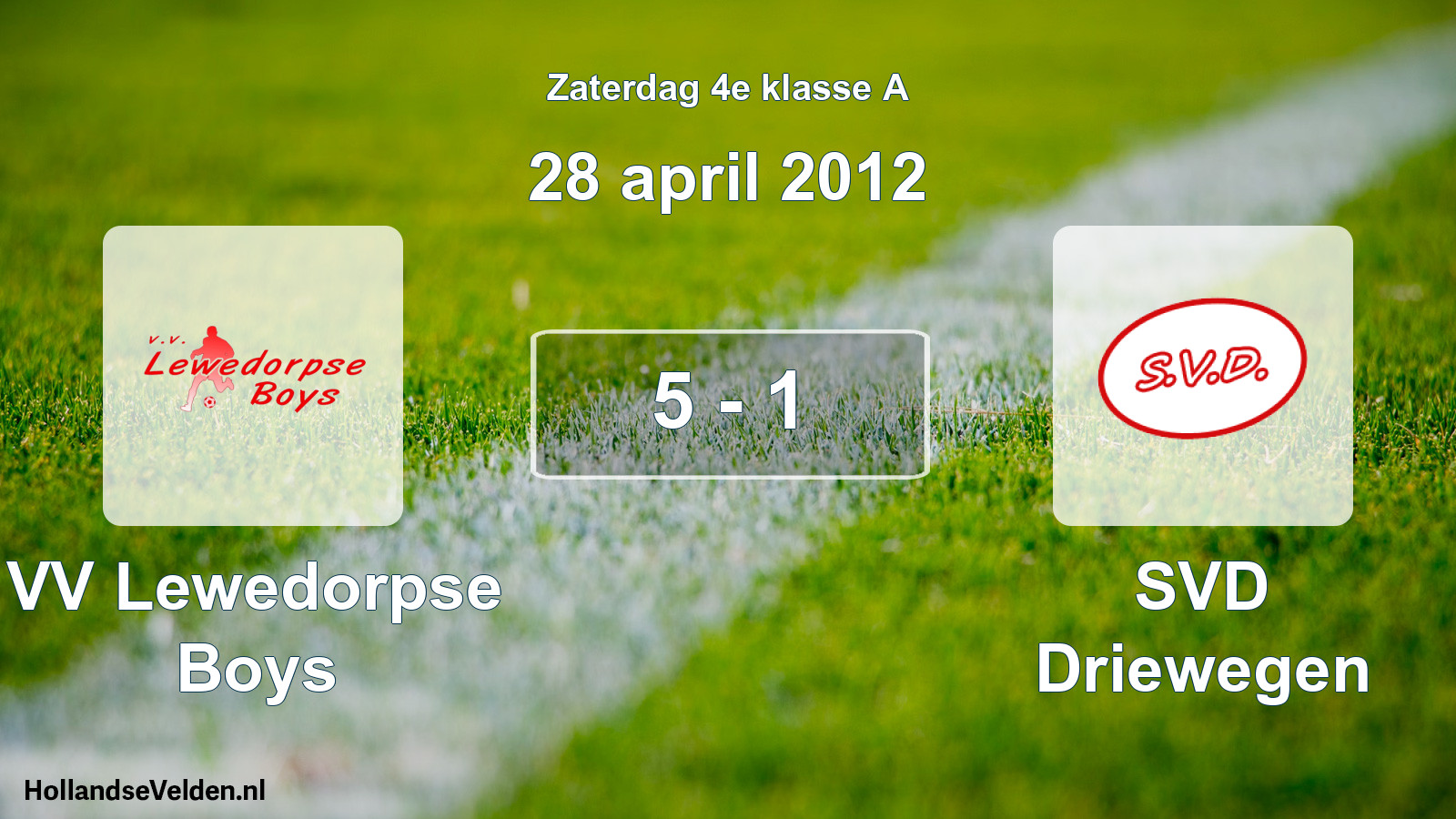 Total number of matches played: VV Lewedorpse Boys - SVD Driewegen 5 - 1 (28 April 2012)