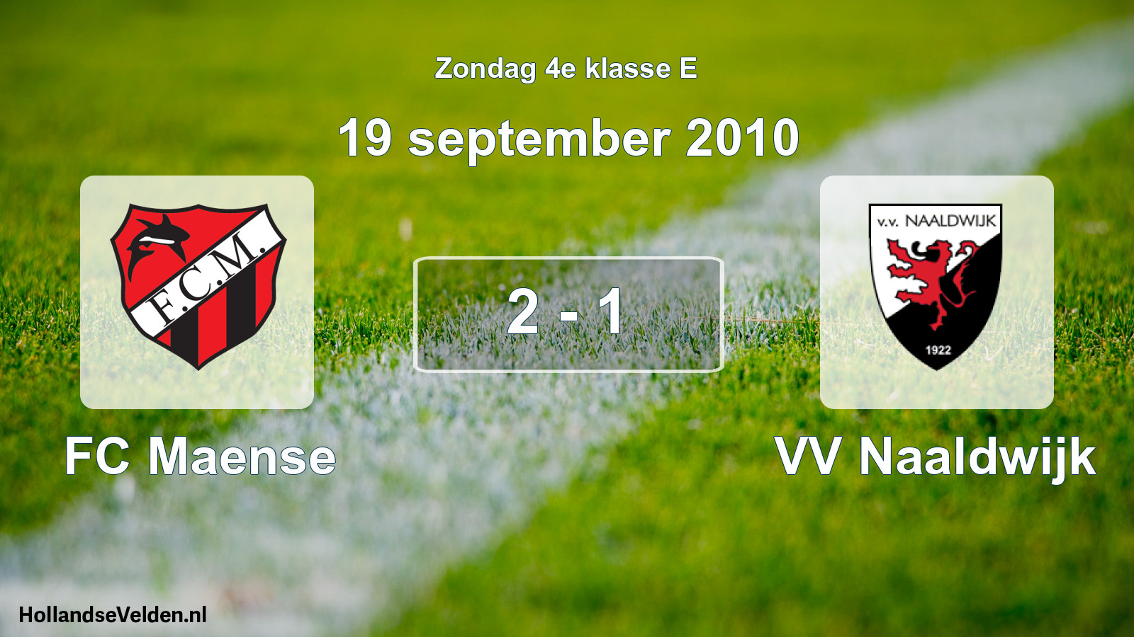 Total number of matches played: FC Maense - VV Naaldwijk 2 - 1 (19 September 2010)