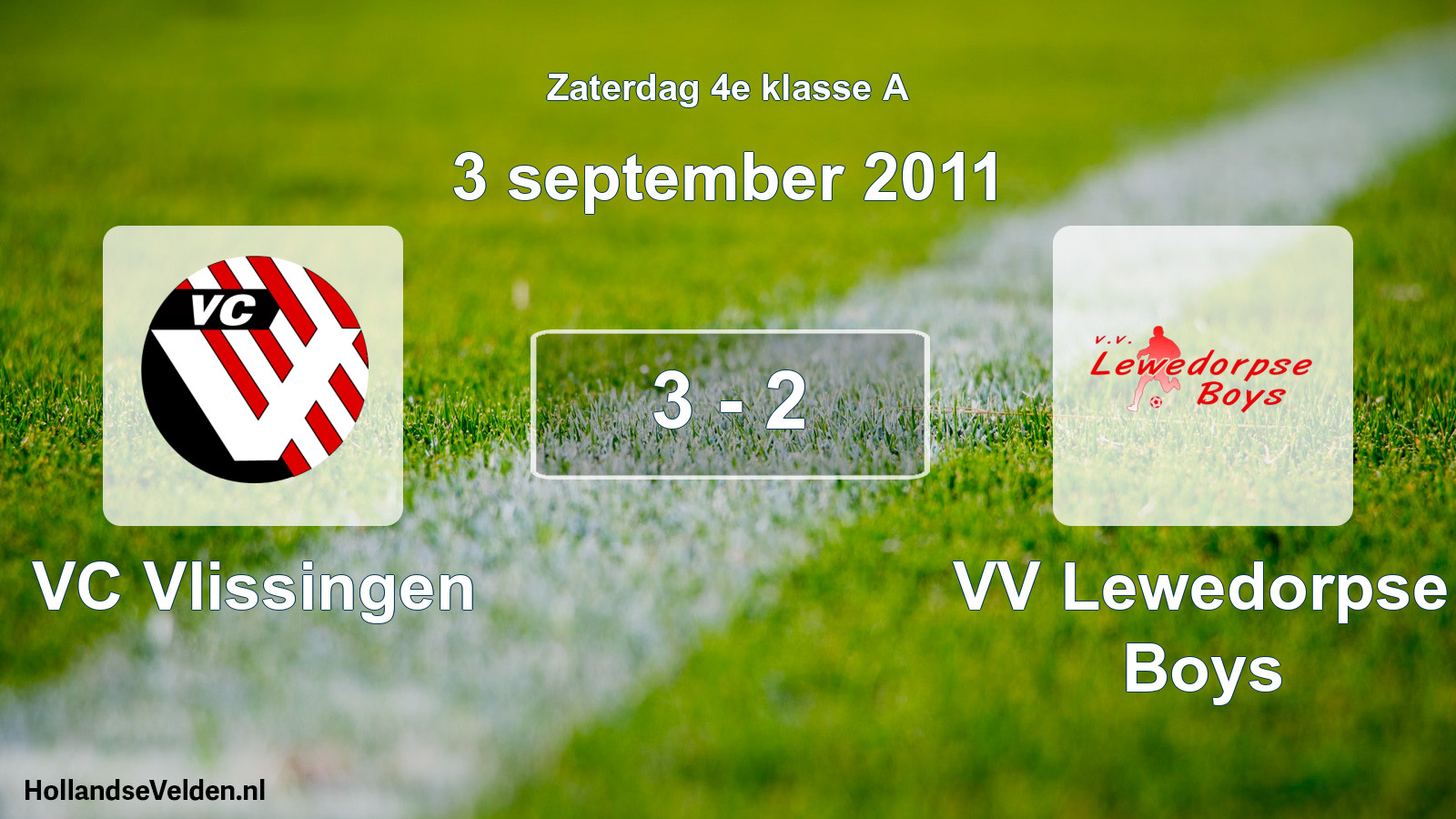 Total number of matches played: VC Vlissingen - VV Lewedorpse Boys 3 - 2 (3 September 2011)