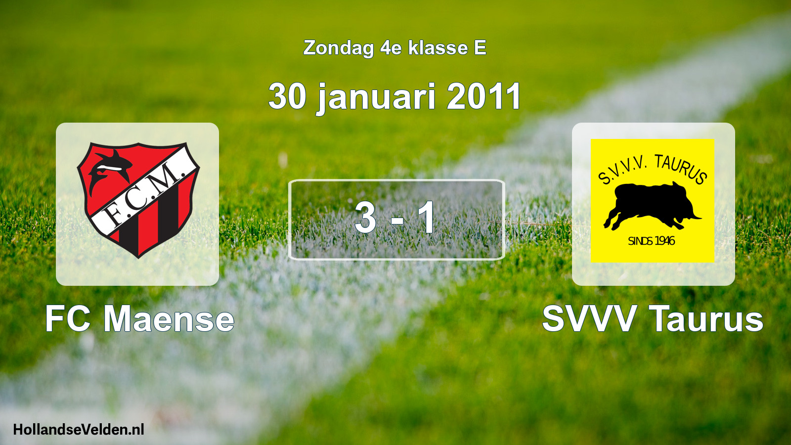Total number of matches played: FC Maense - SVVV Taurus 3 - 1 (30 January 2011)