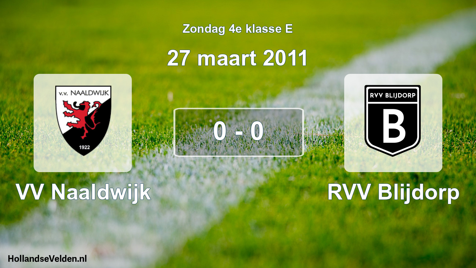 Total number of matches played: VV Naaldwijk - RVV Blijdorp 0 - 0 (27 March 2011)