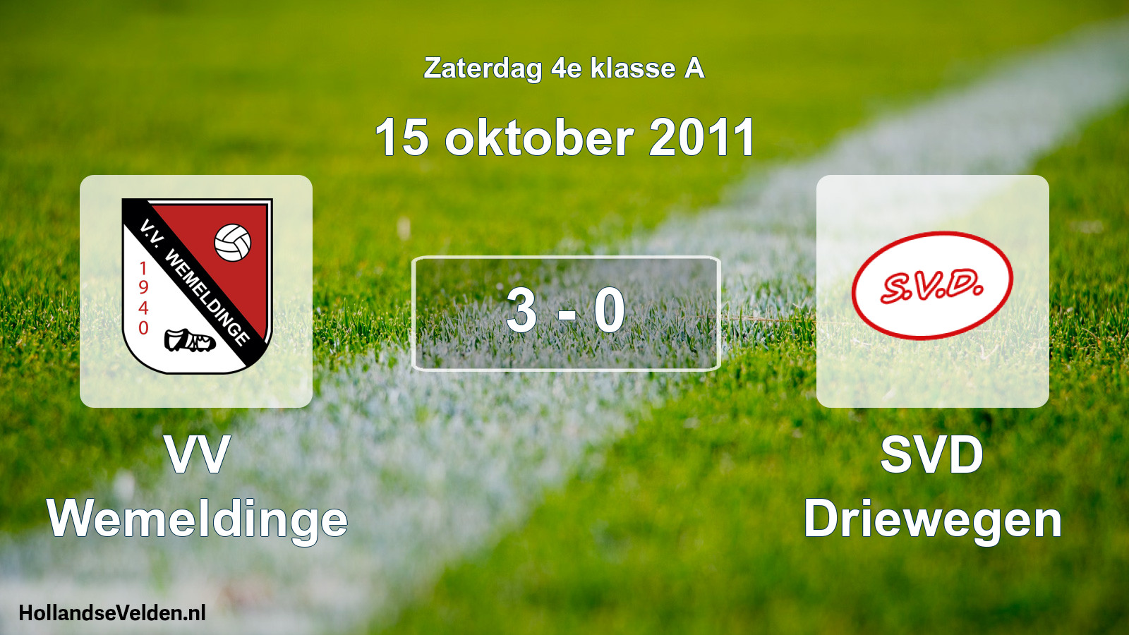 Total number of matches played: VV Wemeldinge - SVD Driewegen 3 - 0 (15 October 2011)