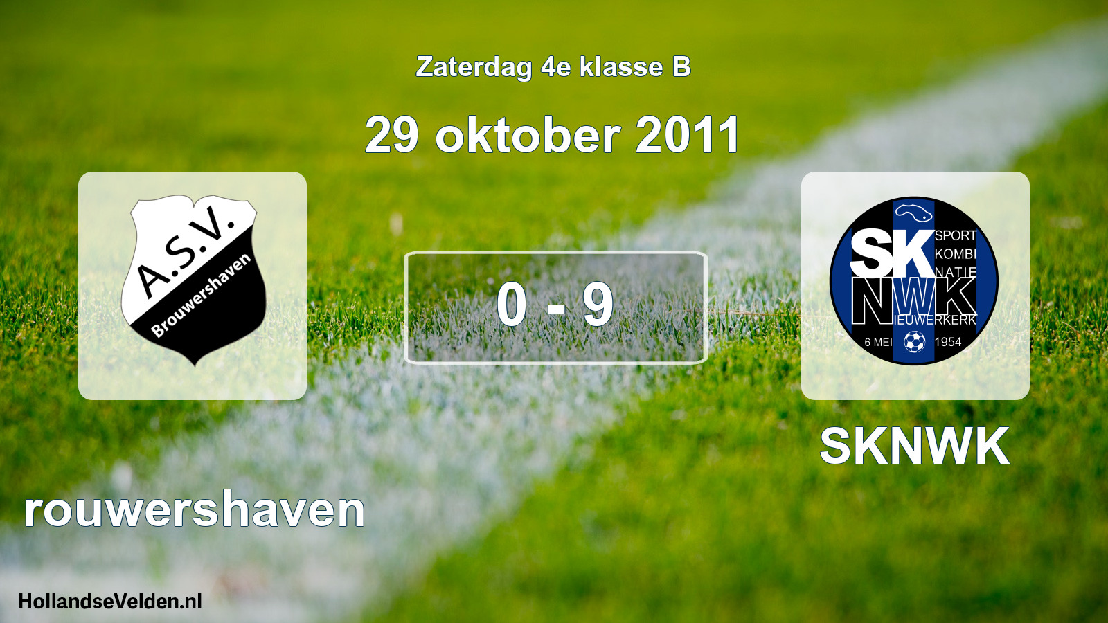 Total number of matches played: Brouwershaven - SKNWK 0 - 9 (29 October 2011)