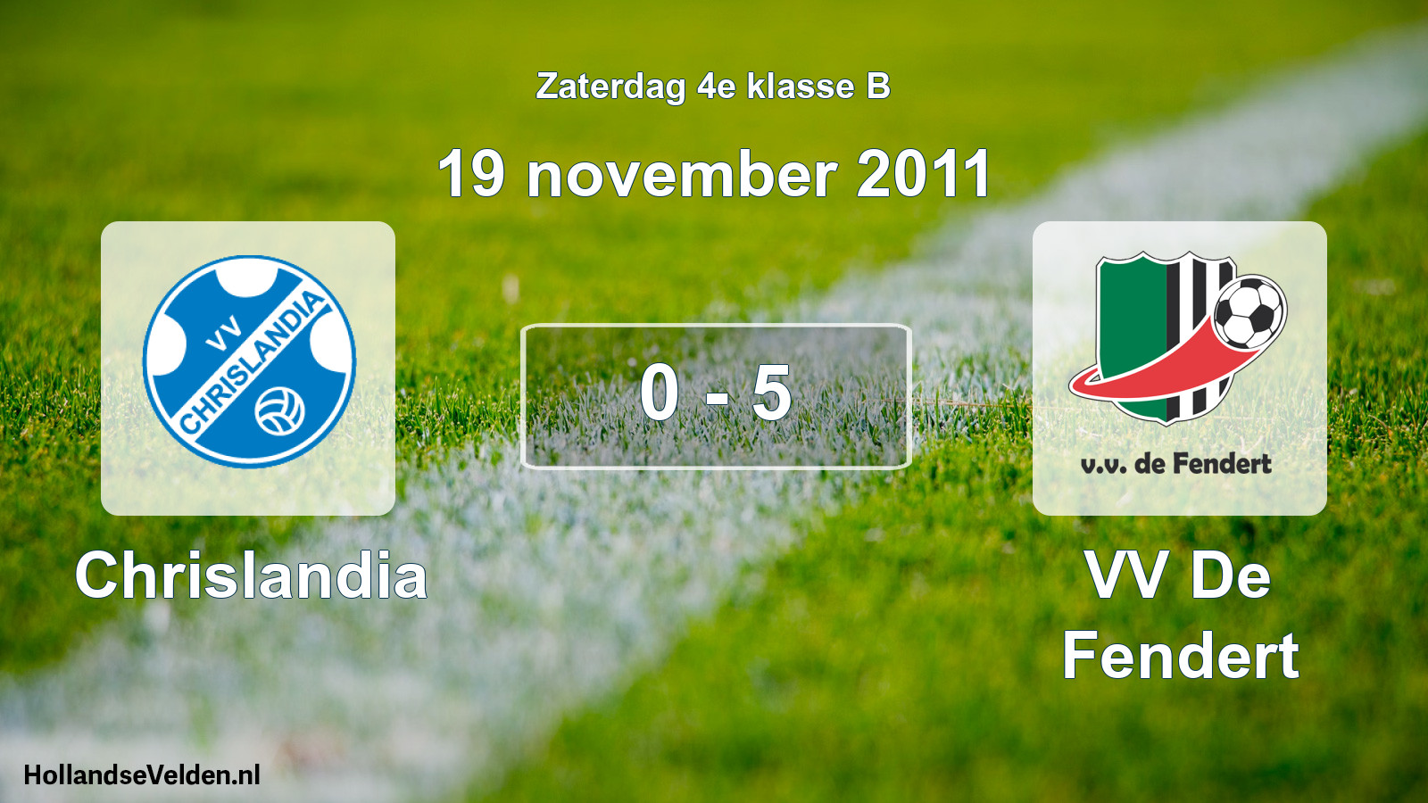 Total number of matches played: Chrislandia - VV De Fendert 0 - 5 (19 November 2011)
