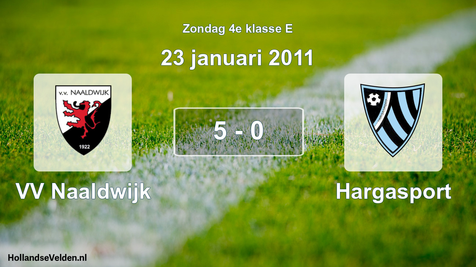 Total number of matches played: VV Naaldwijk - Hargasport 5 - 0 (23 January 2011)