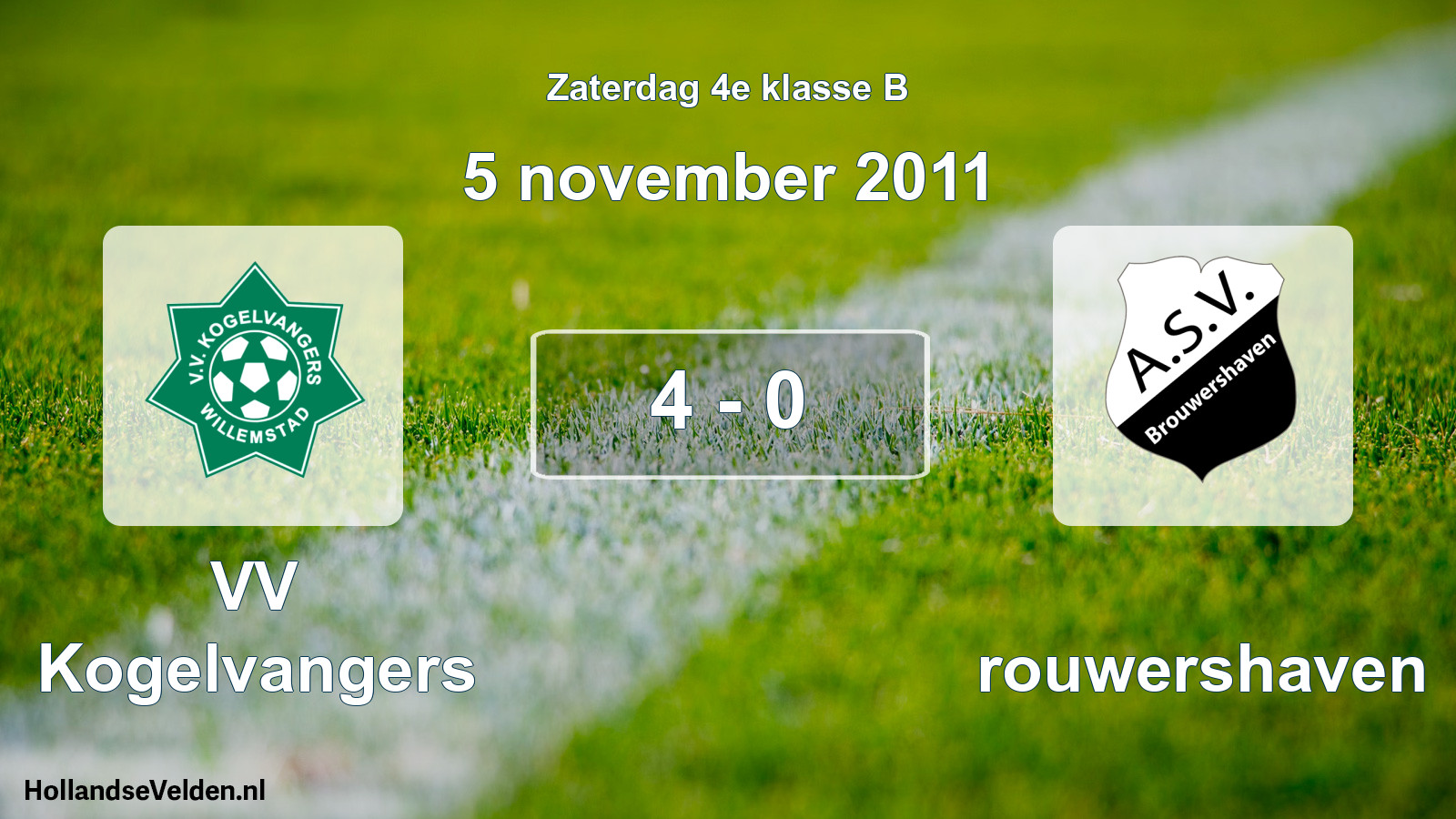 Total number of matches played: VV Kogelvangers - Brouwershaven 4 - 0 (5 November 2011)