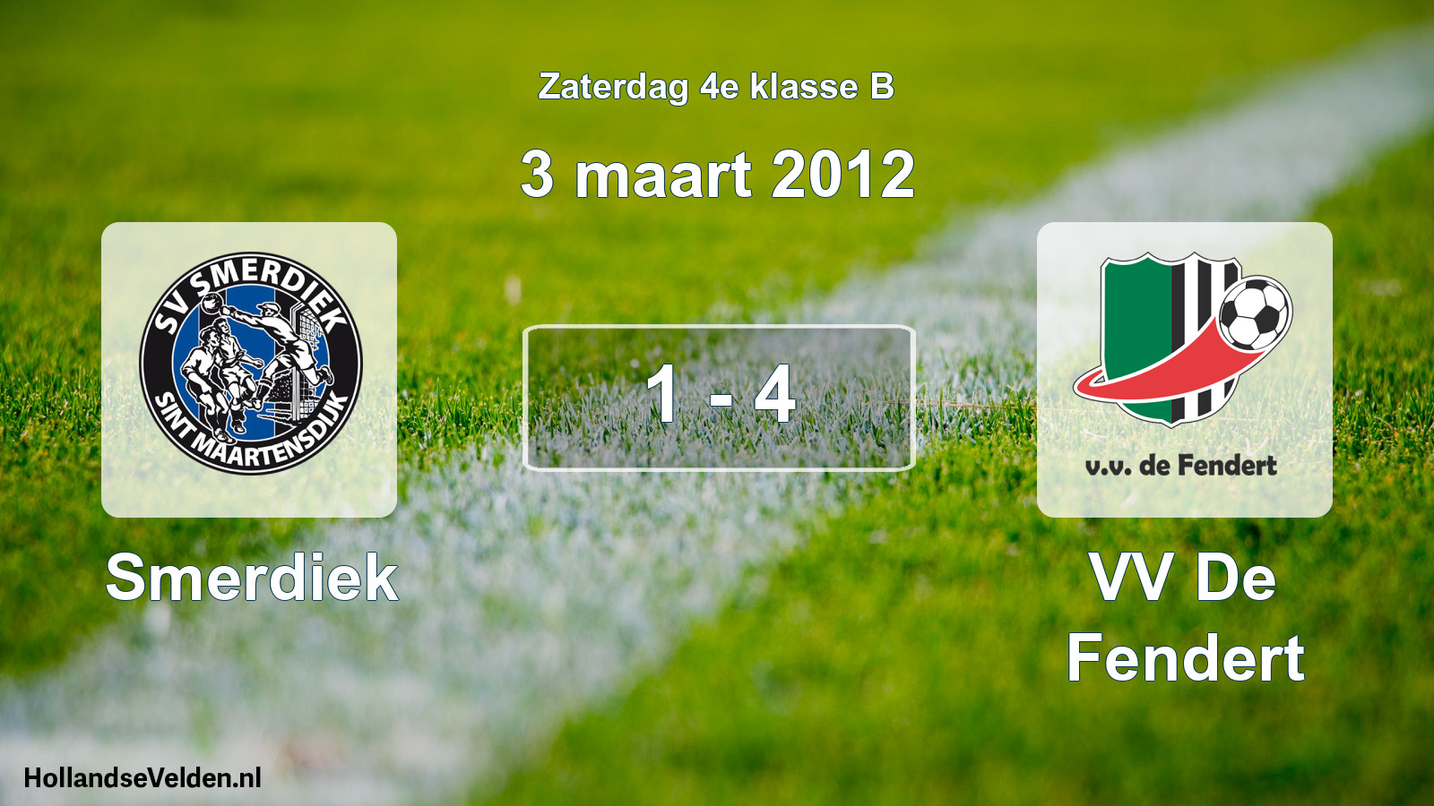 Total number of matches played: Smerdiek - VV De Fendert 1 - 4 (3 March 2012)