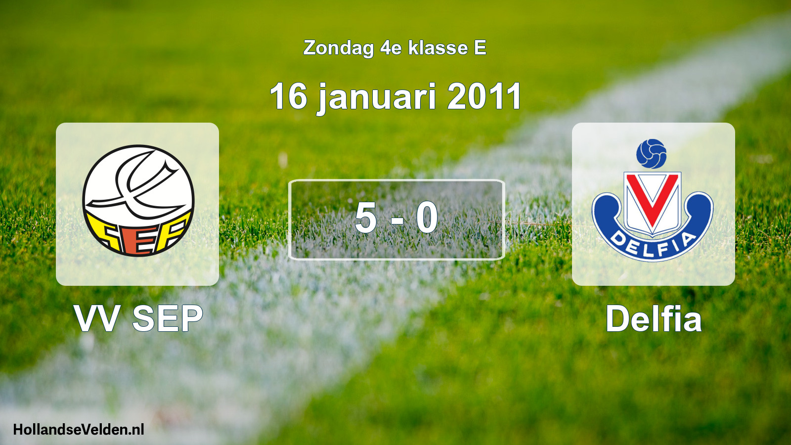 Total number of matches played: VV SEP - Delfia 5 - 0 (16 January 2011)