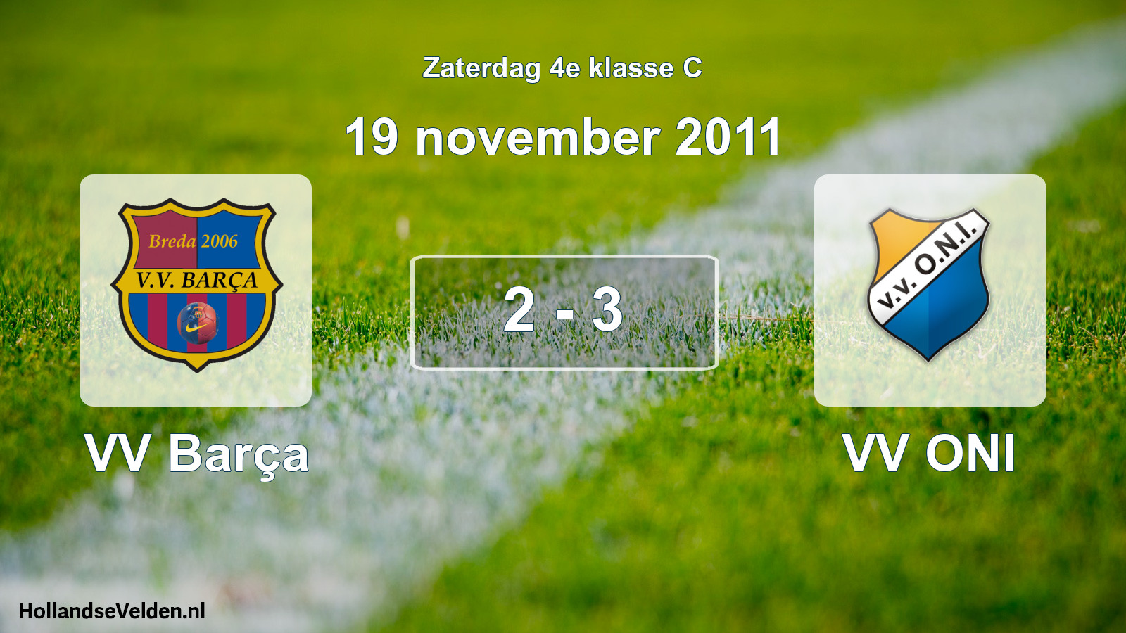 Total number of matches played: VV Barça - VV ONI 2 - 3 (19 November 2011)