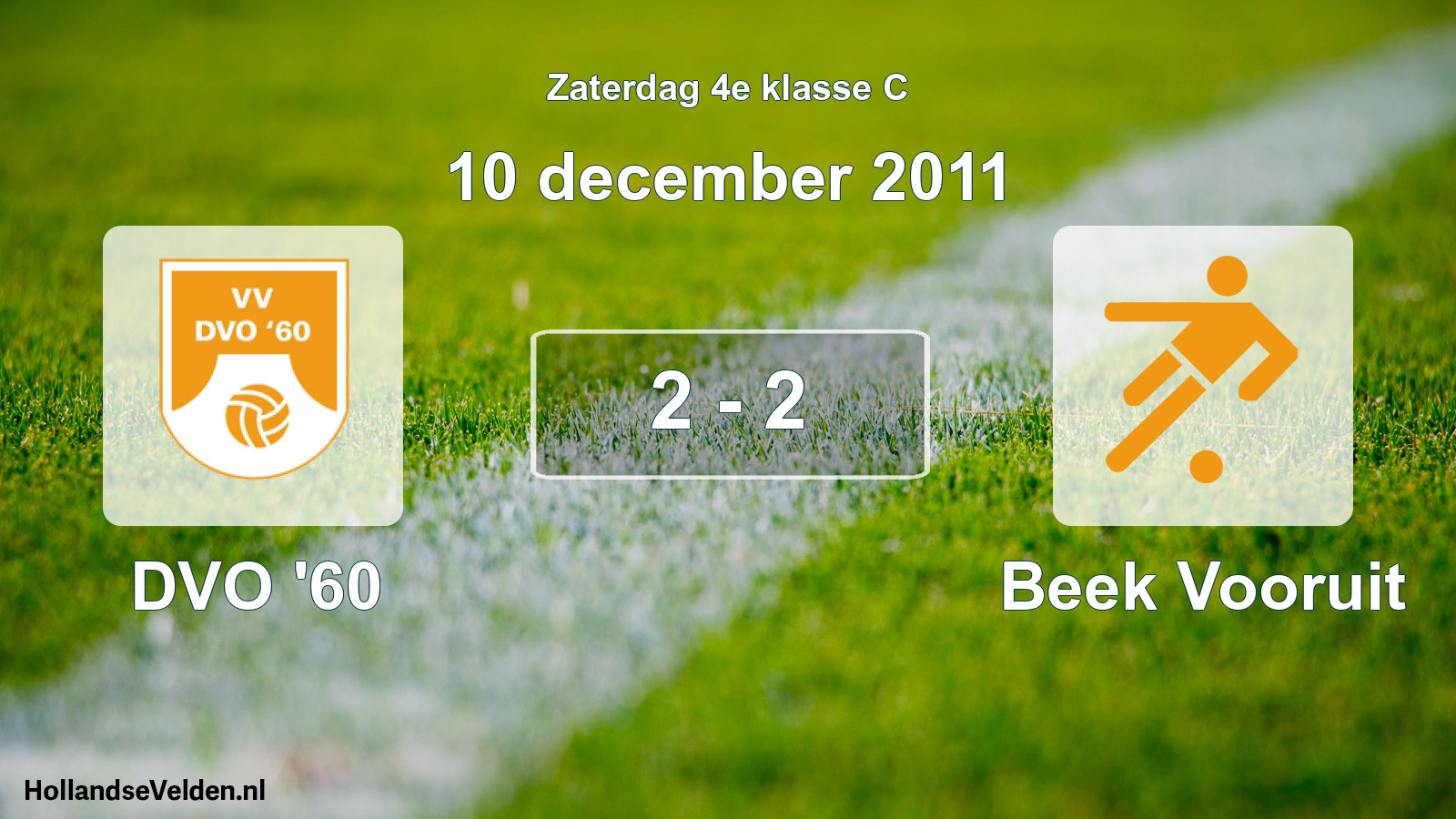 Total number of matches played: DVO '60 - Beek Vooruit 2 - 2 (10 December 2011)