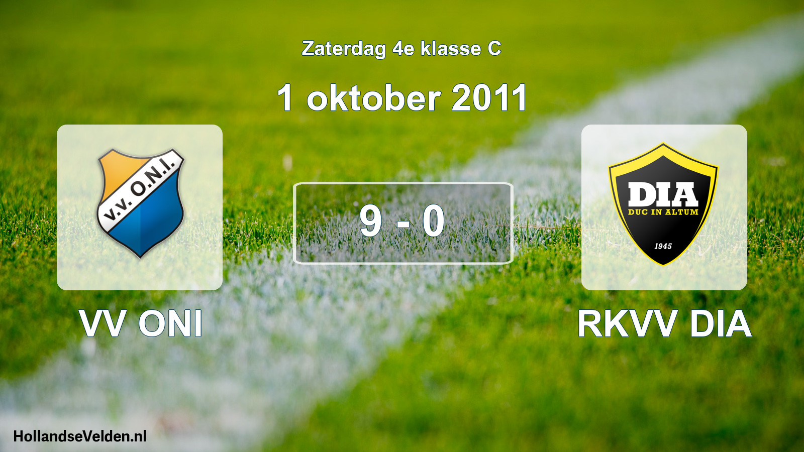 Total number of matches played: VV ONI - RKVV DIA 9 - 0 (1 October 2011)