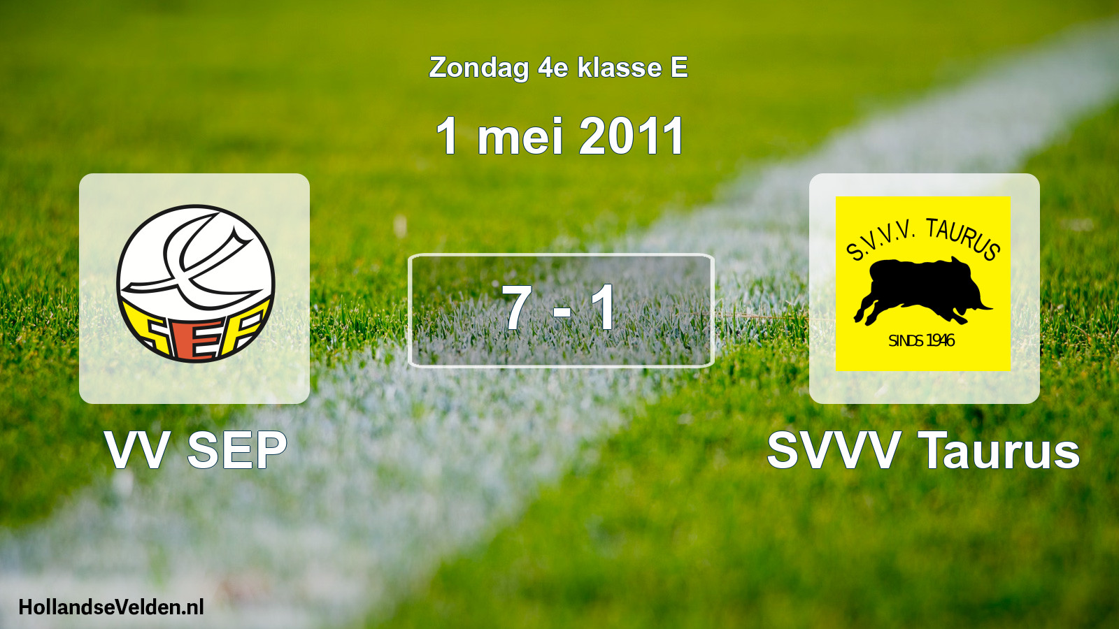 Total number of matches played: VV SEP - SVVV Taurus 7 - 1 (1 May 2011)