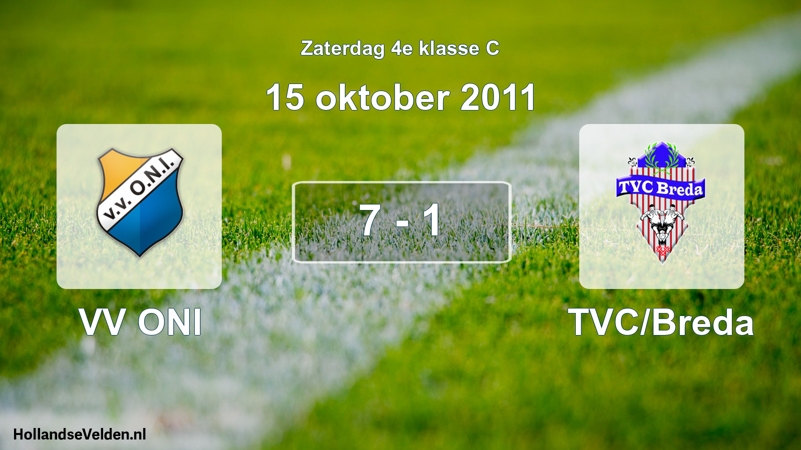 Total number of matches played: VV ONI - TVC/Breda 7 - 1 (15 October 2011)