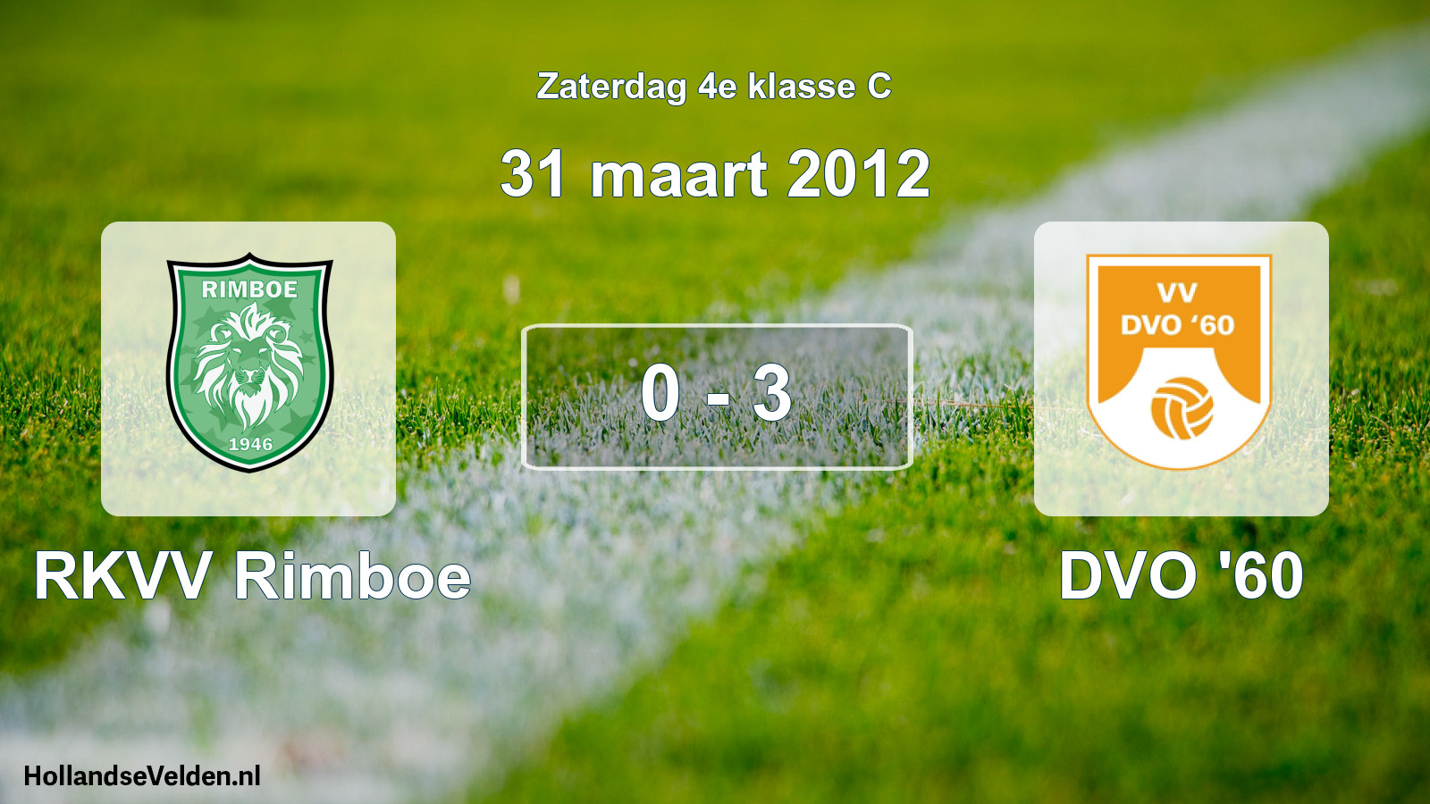 Total number of matches played: RKVV Rimboe - DVO '60 0 - 3 (31 March 2012)