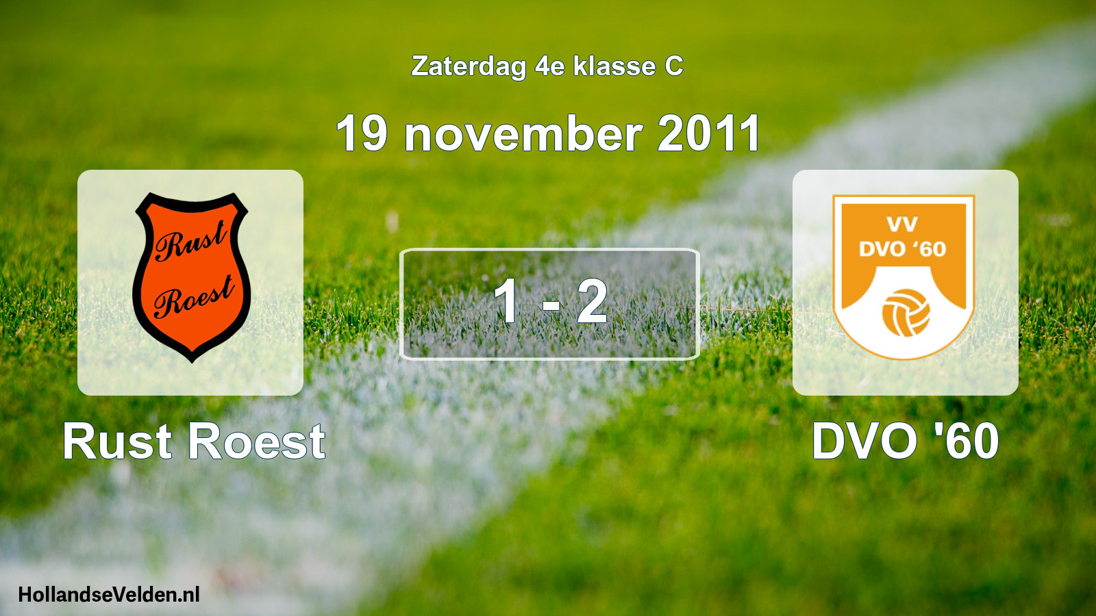 Total number of matches played: Rust Roest - DVO '60 1 - 2 (19 November 2011)