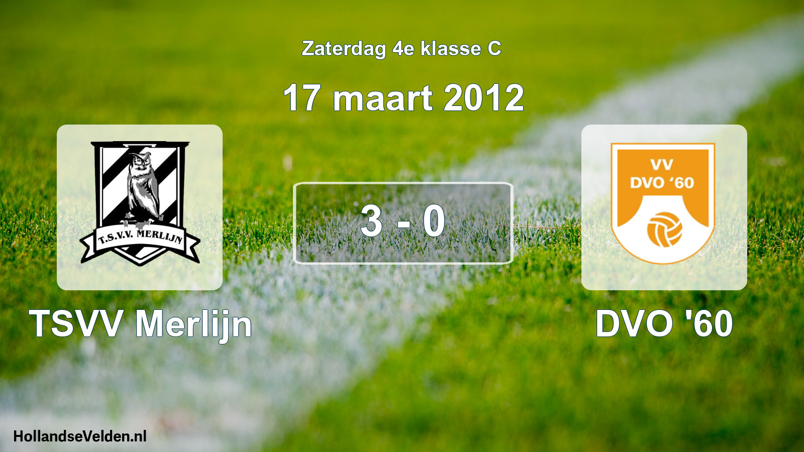 Total number of matches played: TSVV Merlijn - DVO '60 3 - 0 (17 March 2012)