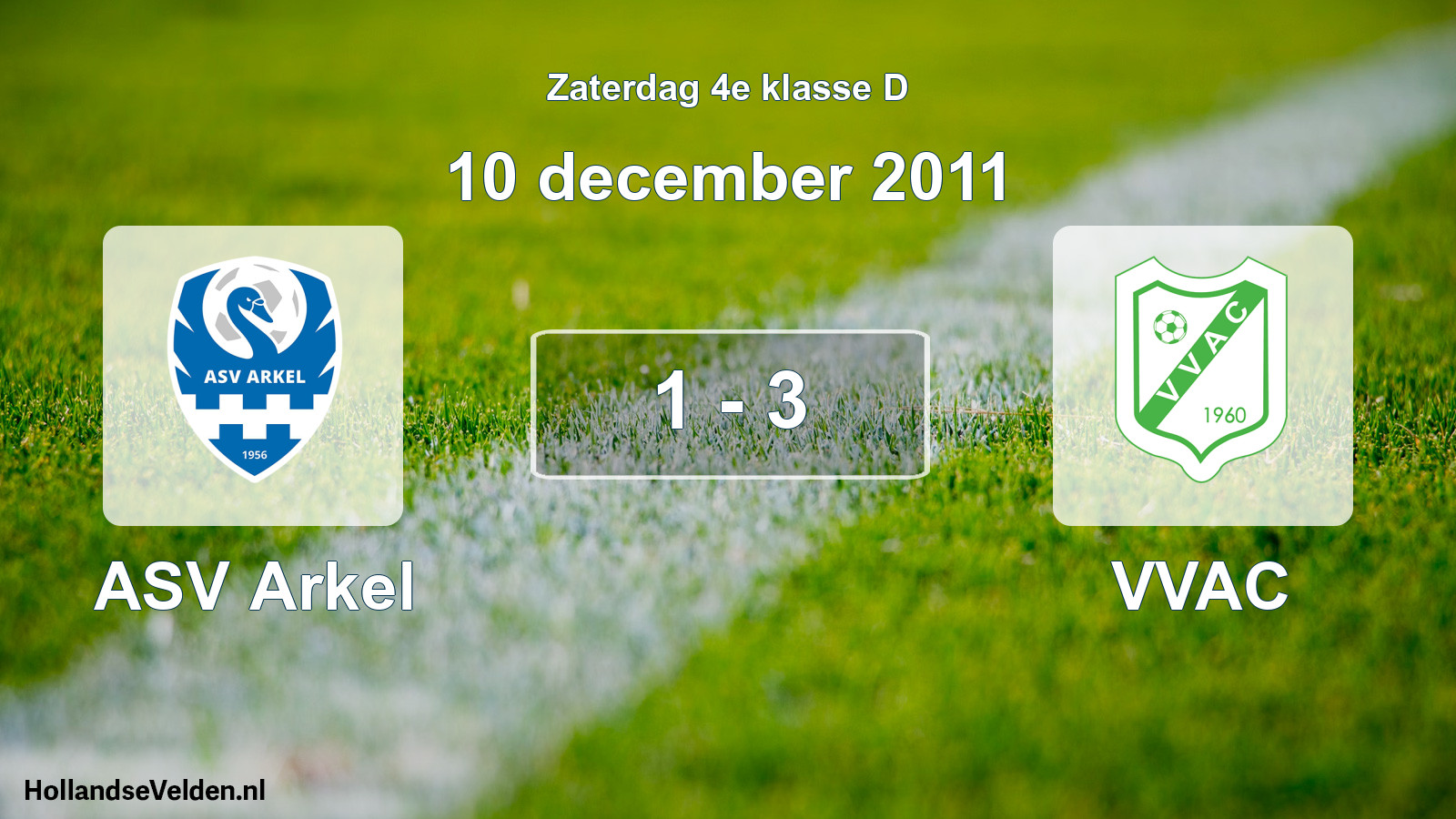 Total number of matches played: ASV Arkel - VVAC 1 - 3 (10 December 2011)