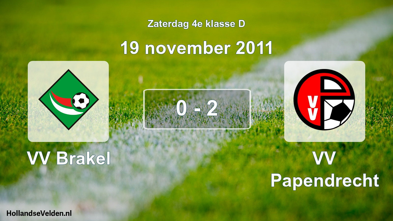 Total number of matches played: VV Brakel - VV Papendrecht 0 - 2 (19 November 2011)