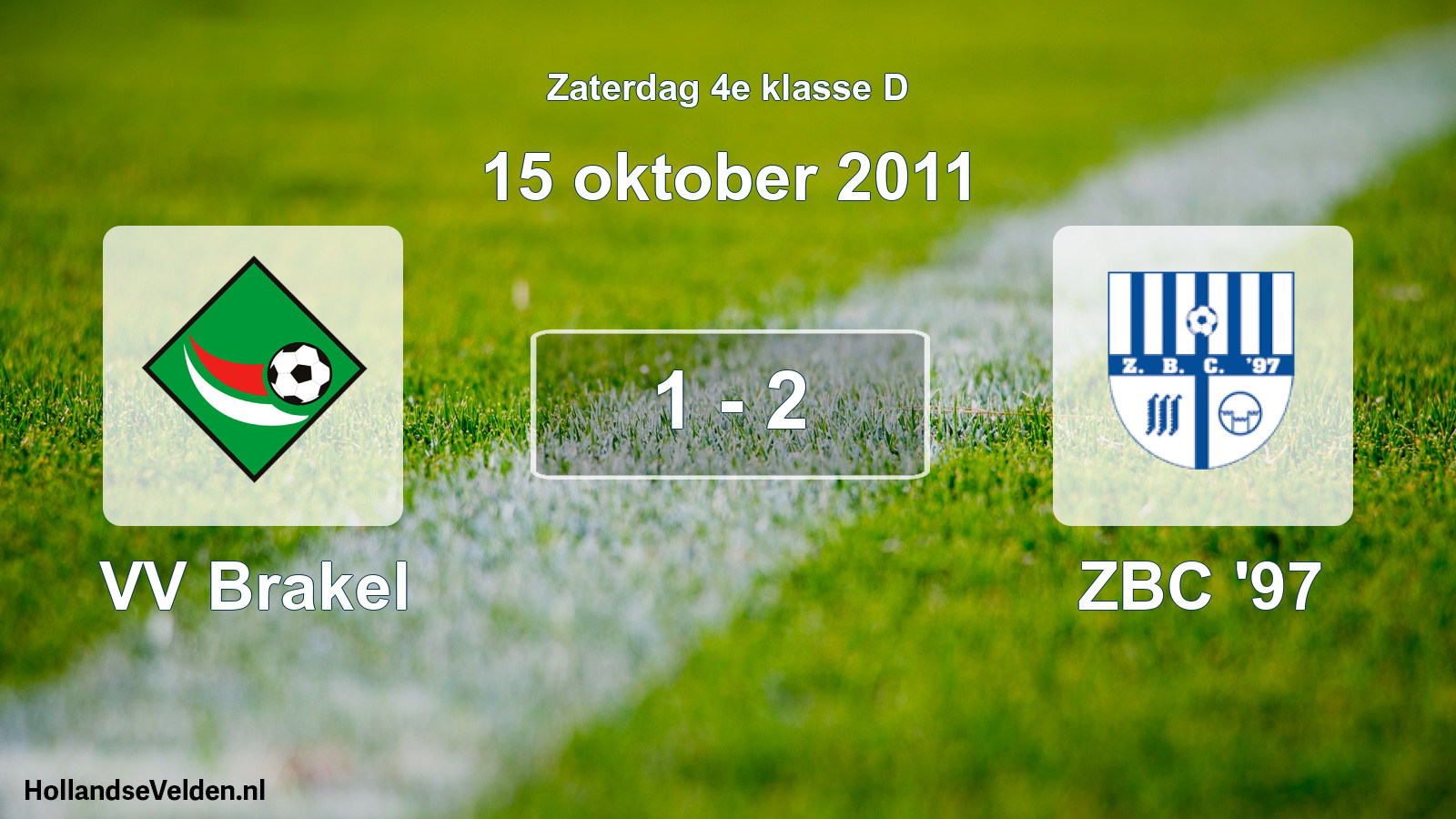 Total number of matches played: VV Brakel - ZBC '97 1 - 2 (15 October 2011)