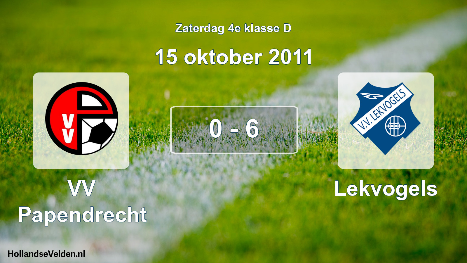 Total number of matches played: VV Papendrecht - Lekvogels 0 - 6 (15 October 2011)