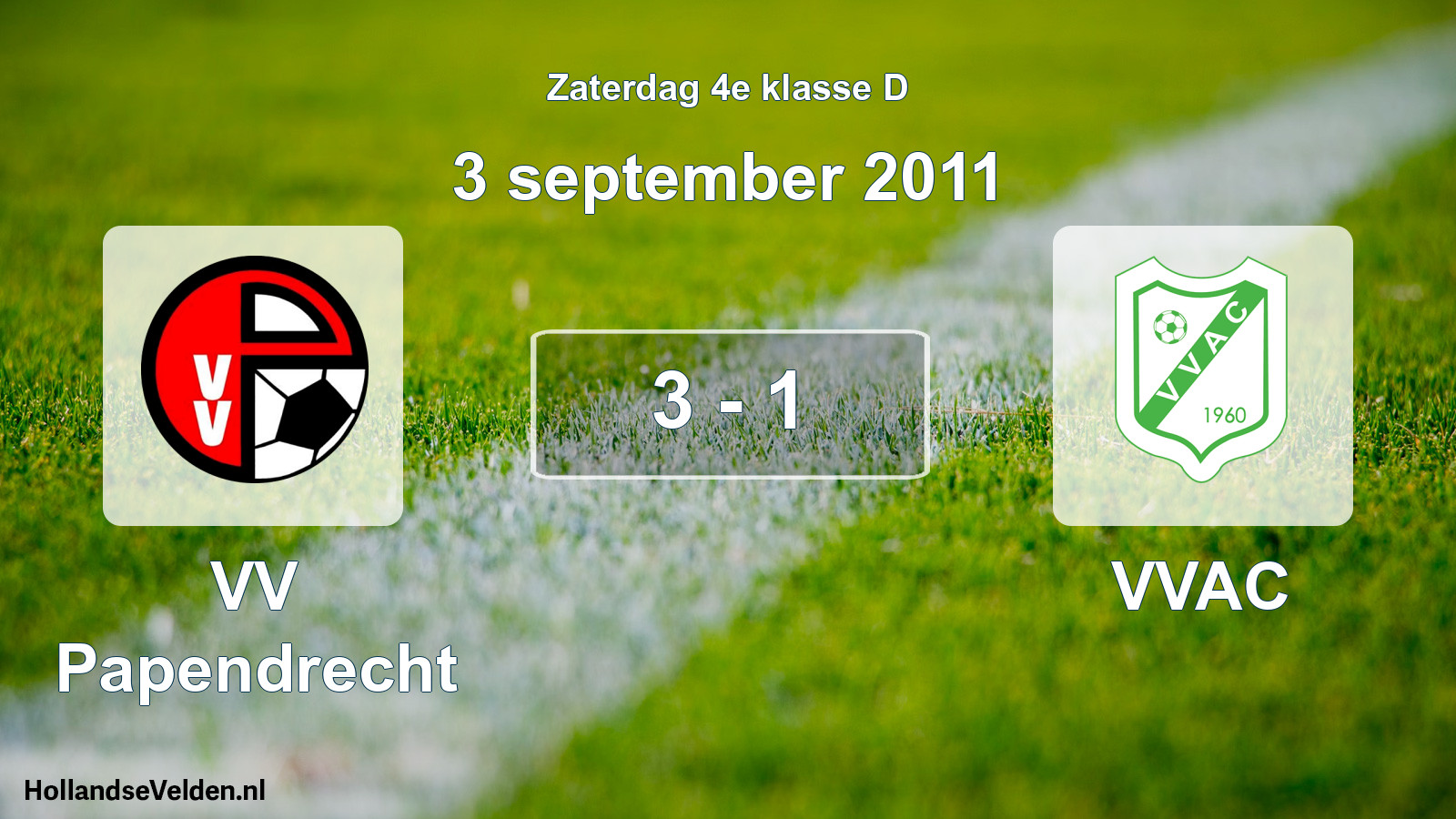 Total number of matches played: VV Papendrecht - VVAC 3 - 1 (3 September 2011)