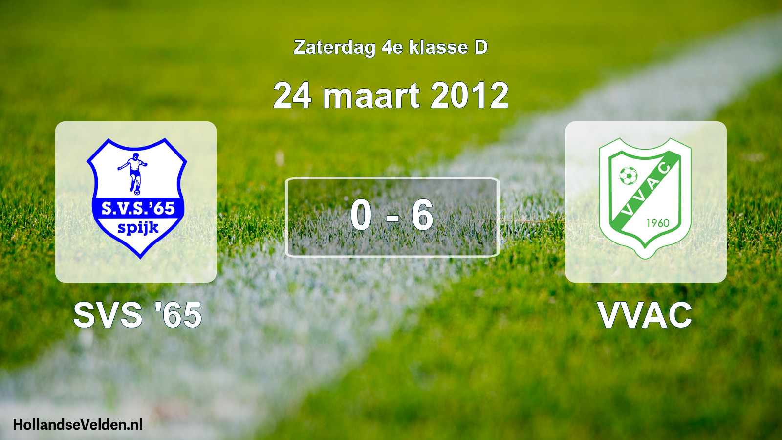 Total number of matches played: SVS '65 - VVAC 0 - 6 (24 March 2012)