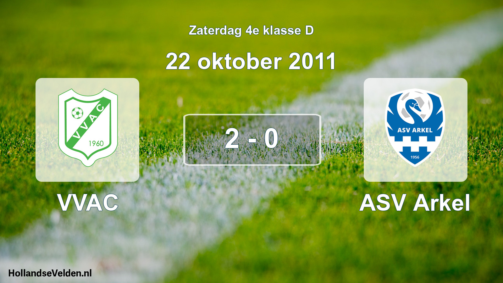 Total number of matches played: VVAC - ASV Arkel 2 - 0 (22 October 2011)