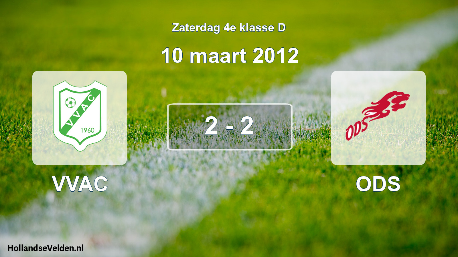 Total number of matches played: VVAC - ODS 2 - 2 (10 March 2012)