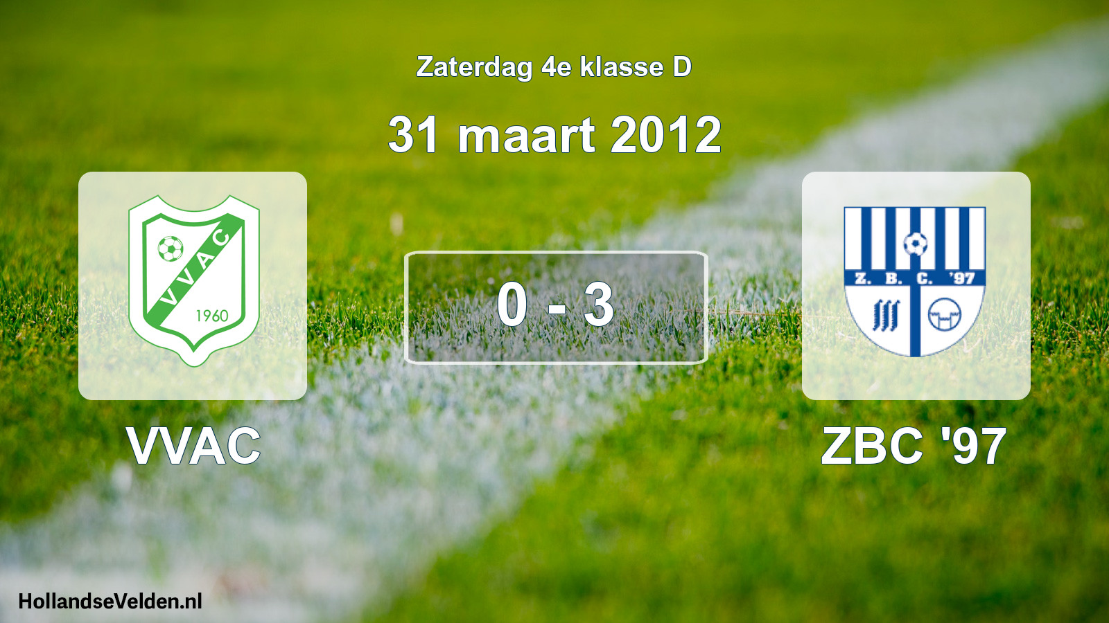 Total number of matches played: VVAC - ZBC '97 0 - 3 (31 March 2012)