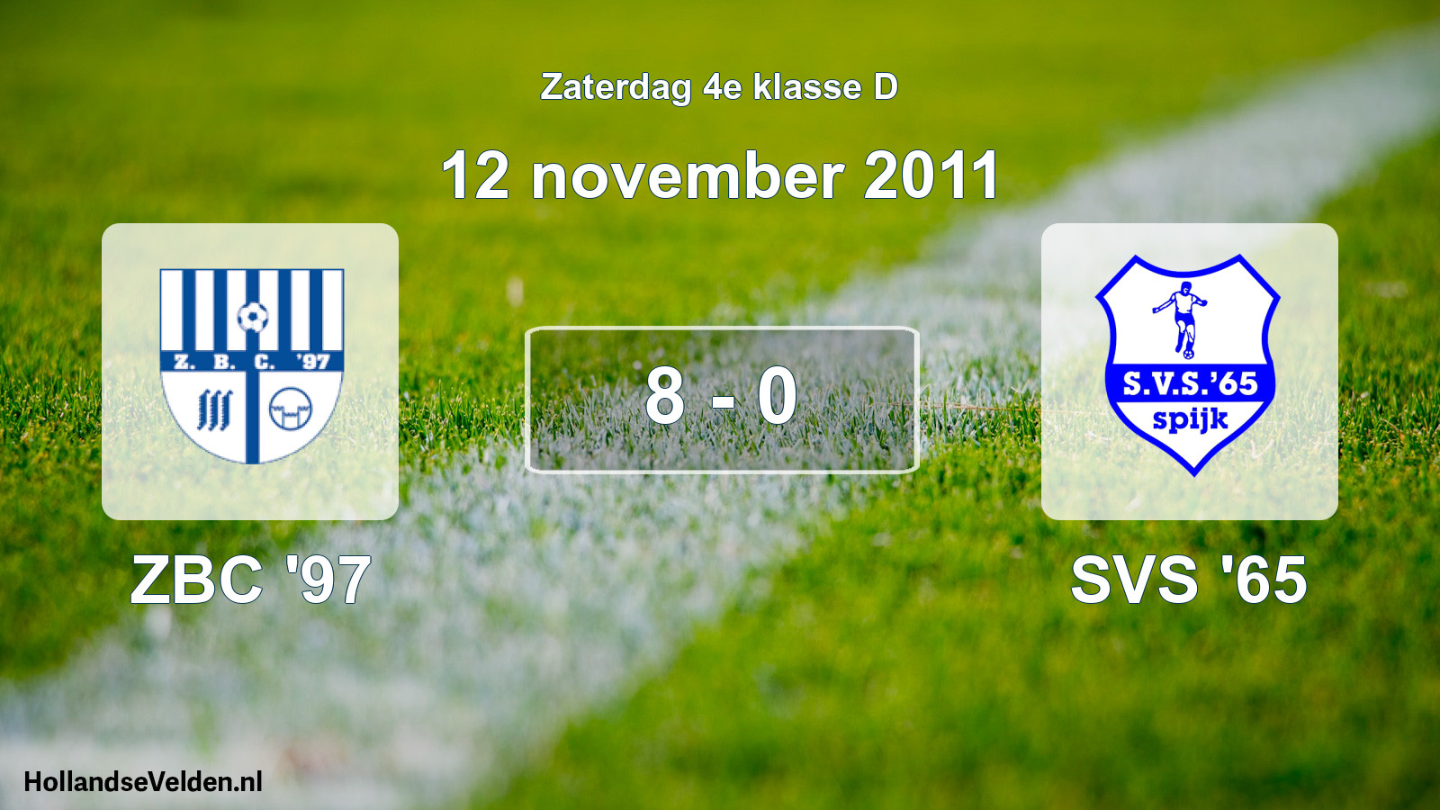 Total number of matches played: ZBC '97 - SVS '65 8 - 0 (12 November 2011)