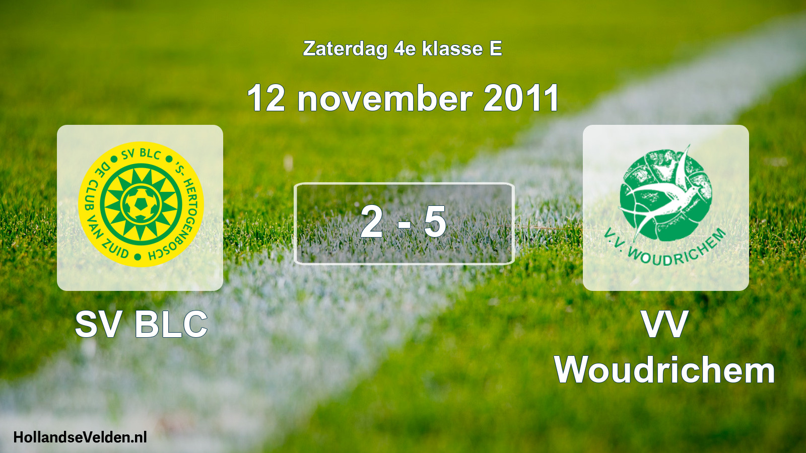 Total number of matches played: SV BLC - VV Woudrichem 2 - 5 (12 November 2011)