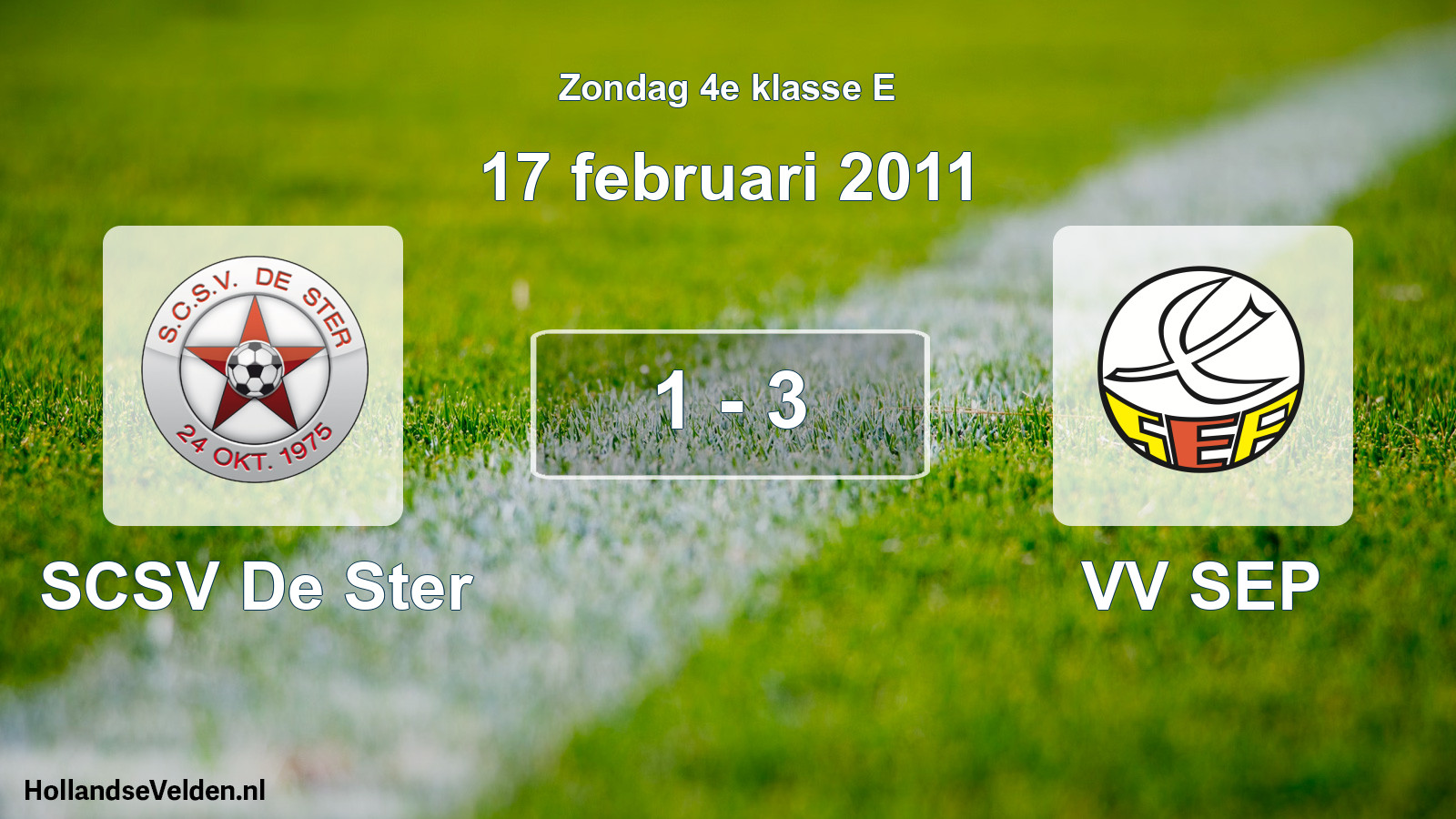 Total number of matches played: SCSV De Ster - VV SEP 1 - 3 (17 February 2011)