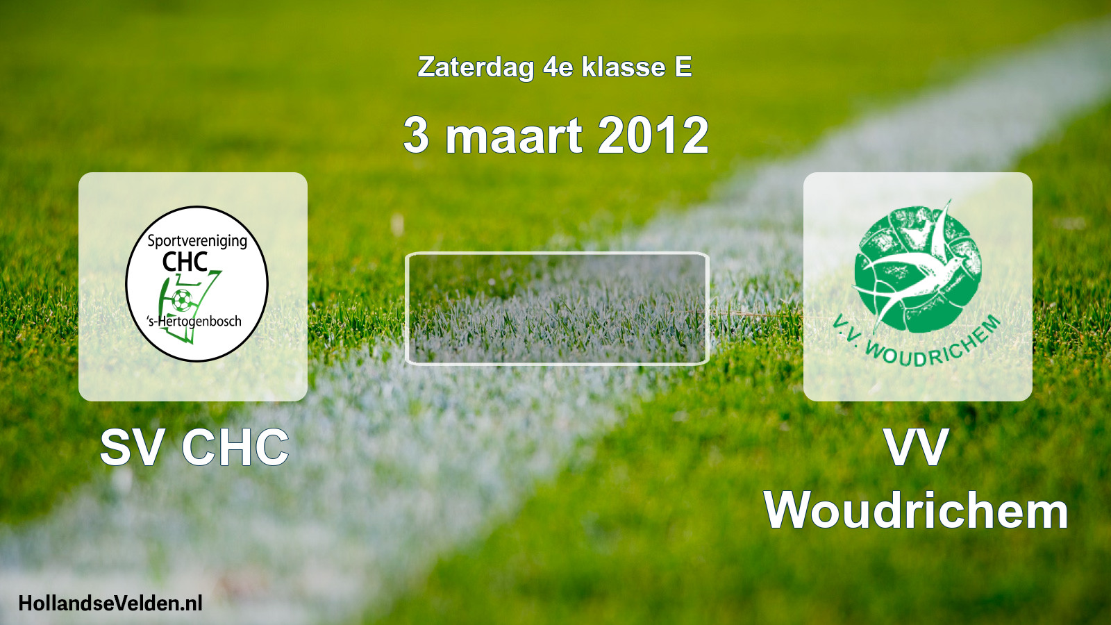Scheduled Match: SV CHC - VV Woudrichem (3 March 2012)