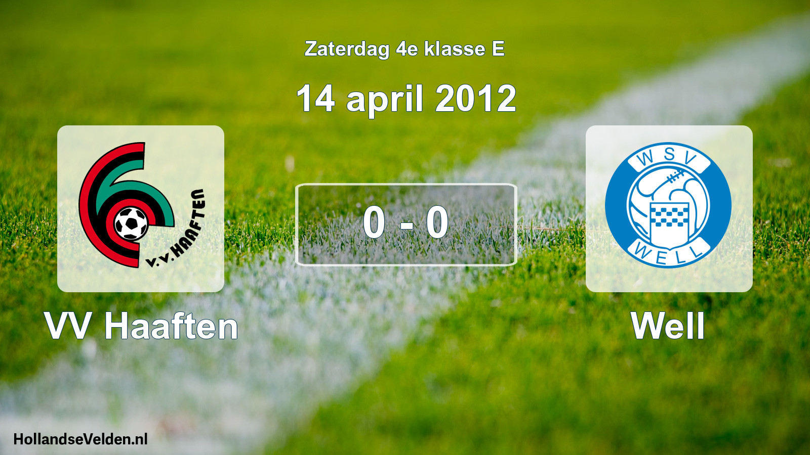 Total number of matches played: VV Haaften - Well 0 - 0 (14 April 2012)