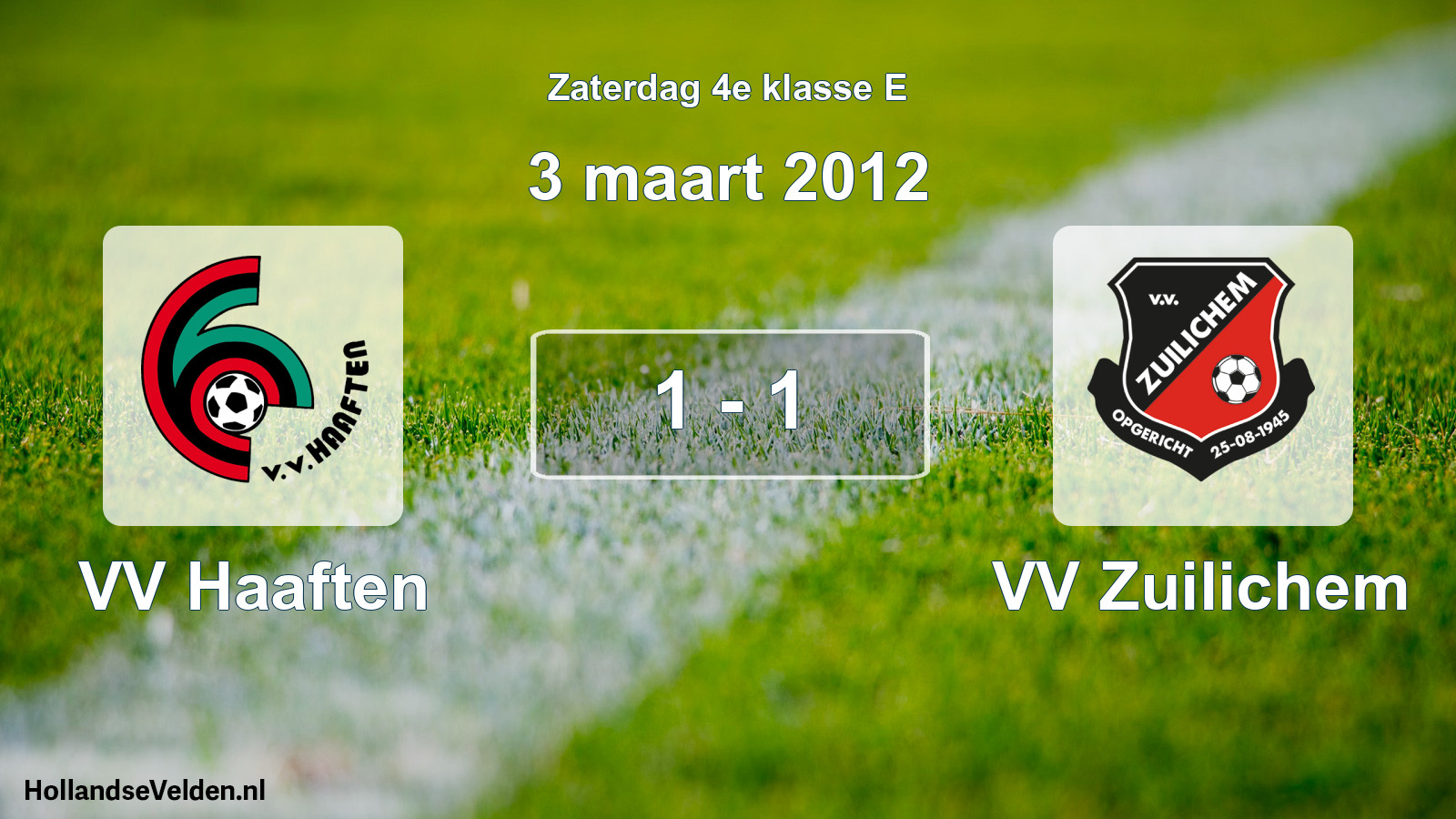 Total number of matches played: VV Haaften - VV Zuilichem 1 - 1 (3 March 2012)