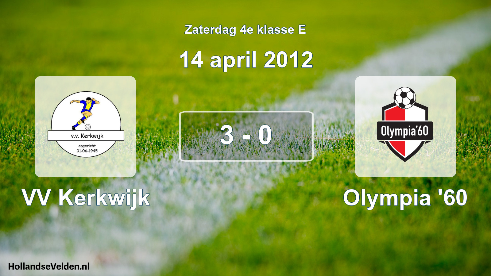 Total number of matches played: VV Kerkwijk - Olympia '60 3 - 0 (14 April 2012)